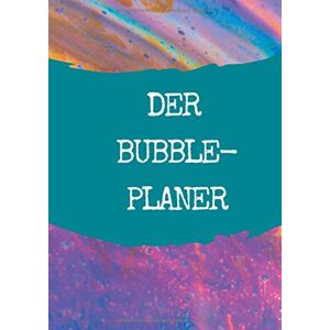 Katrin Wczasek - Der Bubble-Planer: Der Planer für Freigeister, Scanner und Kreative!