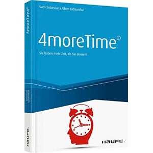 Sven Sebastian - GEBRAUCHT 4moreTime: Sie haben mehr Zeit, als Sie denken! (Haufe Fachbuch) - Preis vom h