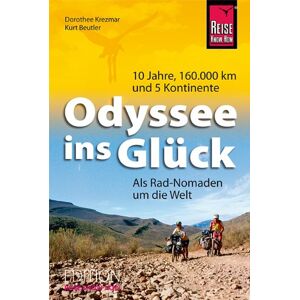 Dorothee Krezmar - GEBRAUCHT Odyssee ins Glück - Als Rad-Nomaden um die Welt: 10 Jahre, 160.000 km und 5 Kontinente - Preis vom 19.05.2024 04:53:53 h