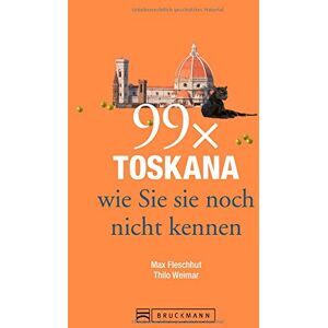 Max Fleschhut - GEBRAUCHT Toskana Reiseführer: 99 x Toskana wie Sie sie noch nicht kennen - weniger als 111 Orte, dafür der besondere Reiseführer mit Geheimtipps und Highlights von Florenz, Arezzo oder Pisa. - Preis vom 01.06.2024 05:04:23 h