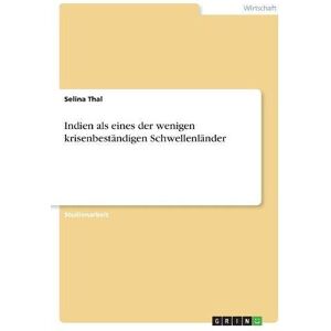 Selina Thal - Indien als eines der wenigen krisenbeständigen Schwellenländer