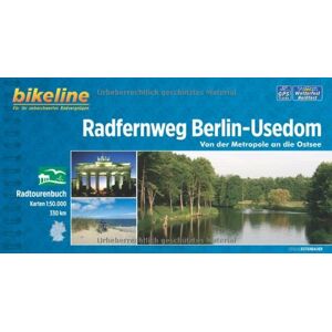 bikeline - GEBRAUCHT Bikeline Radfernweg Berlin-Usedom: Von der Metropole an die Ostsee, Radtourenbuch, 330 km, 1 : 50 000, wetterfest/reißfest, GPS-Tracks Download - Preis vom h