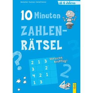 Isabella Benischek - 10-Minuten-Zahlenrätsel ab 6 Jahren (10-Minuten-Rätsel)