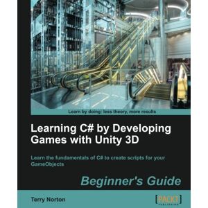 Terry Norton - Learning C# by Developing Games with Unity 3D Beginner's Guide