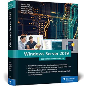 Peter Kloep - GEBRAUCHT Windows Server 2019: Das umfassende Handbuch von den Microsoft-Experten. Praxiswissen für alle Windows-Administratoren - Preis vom h