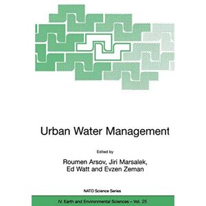 Watt, W. Ed - Urban Water Management Science Technology and Service Delivery (Nato Science Series: IV:, 25, Band 25)