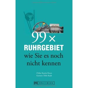 Peters, Ulrike Katrin - GEBRAUCHT 99x Ruhrgebiet wie Sie es noch nicht kennen - weniger als 111 Orte, dafür der besondere Reiseführer mit faszinierenden Geheimtipps zum Ruhrgebiet und Städten wie Essen, Bochum, Dortmund und Oberhausen - Preis vom 17.05.20