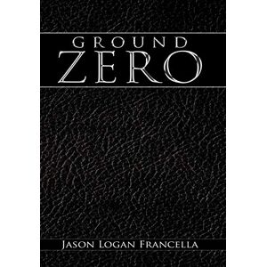 Francella, Jason Logan - Ground Zero