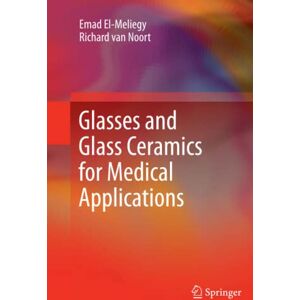 Emad El-Meliegy - Glasses and Glass Ceramics for Medical Applications