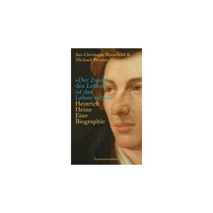 Jan-Christoph Hauschild - GEBRAUCHT »Der Zweck des Lebens ist das Leben selbst« Heinrich Heine. Eine Biographie - Preis vom 12.05.2024 04:50:34 h