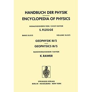Al'pert, Ja L. - Geophysik III / Geophysics III: Teil V / Part V (Handbuch der Physik Encyclopedia of Physics, 10 / 49 / 5)