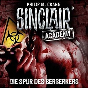 Crane, Philip M. - GEBRAUCHT Sinclair Academy - Folge 09: Die Spur des Berserkers. (Die neuen Geisterjäger, Band 9) - Preis vom 17.05.2024 04:53:12 h