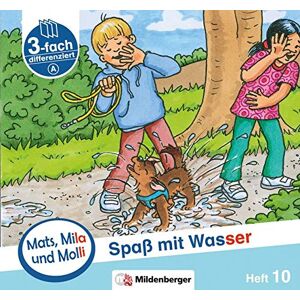 Helge Dr. Weinrebe - GEBRAUCHT Mats, Mila und Molli – Heft 10: Spaß mit Wasser - A: Eine Geschichte in drei Schwierigkeitsstufen - Preis vom h