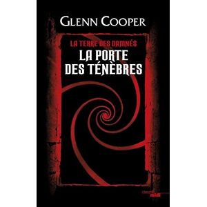 Glenn Cooper - GEBRAUCHT La Porte des ténèbres, Tome 1 : La Terre des damnés - Preis vom h