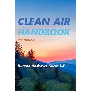 Hunton Andrews Kurth Llp - Clean Air Handbook