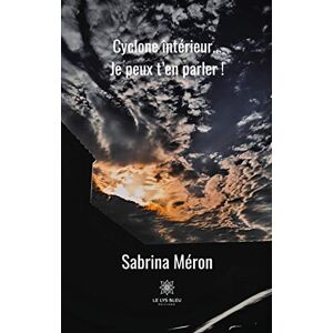 Sabrina Méron - GEBRAUCHT Cyclone intérieur... Je peux t'en parler ! - Preis vom 09.05.2024 04:53:29 h