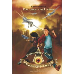 Karim Pieritz - GEBRAUCHT Die Jagd nach dem geheimnisvollen Illuminati-Auge - Jugendbuch ab 12 Jahren: Jugendbücher für coole Mädchen & Jungen - spannender Jugendthriller für Teenager (Geheimnisvolle Jagd, Band 2) - Preis vom h