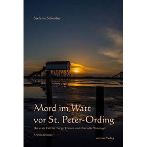 Stefanie Schreiber - GEBRAUCHT Mord im Watt vor St. Peter-Ording: Der erste Fall für Torge Trulsen und Charlotte Wiesinger - Kriminalroman - Preis vom 15.05.2024 04:53:38 h