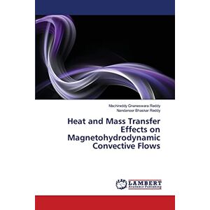 Machireddy Gnaneswara Reddy - Heat and Mass Transfer Effects on Magnetohydrodynamic Convective Flows