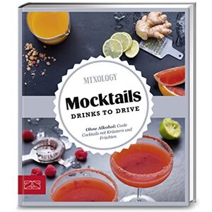 Mixology - GEBRAUCHT Just delicious - Mocktails. Drinks to drive.: Ohne Alkohol: Coole Cocktails mit Kräutern und Früchten - Preis vom 17.05.2024 04:53:12 h