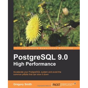 Gregory Smith - GEBRAUCHT PostgreSQL 9.0 High Performance - Preis vom 01.06.2024 05:04:23 h