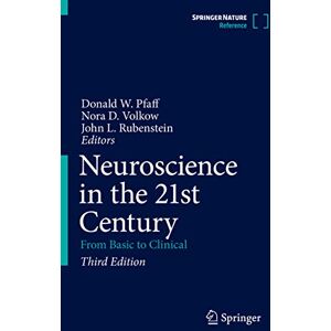 Pfaff, Donald W. - Neuroscience in the 21st Century: From Basic to Clinical