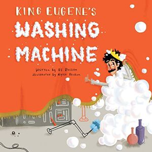 Re Beckum - King Eugene's Washing Machine