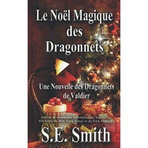 S.E. Smith - GEBRAUCHT Le Noël Magique des Dragonnets: Une Nouvelle des Dragonnets de Valdier (Les Dragonnets de Valdier, Band 1) - Preis vom 20.05.2024 04:51:15 h