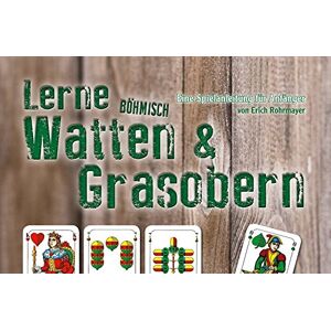 Erich Rohrmayer - GEBRAUCHT Lerne Böhmisch Watten & Grasobern: Eine Spielanleitung für Anfänger - Preis vom 17.05.2024 04:53:12 h