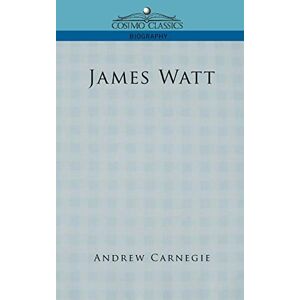 Andrew Carnegie - James Watt