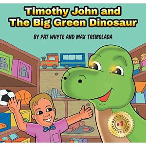 Max Tremolada - Timothy John and The Big Green Dinosaur