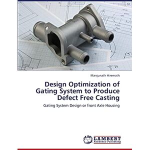 Manjunath Hiremath - Design Optimization of Gating System to Produce Defect Free Casting: Gating System Design or front Axle Housing