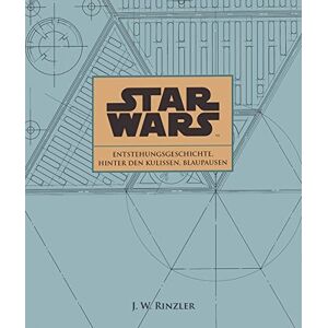 Rinzler, J. W. - Star Wars: Entstehungsgeschichte, Hinter den Kulissen, Blaupausen