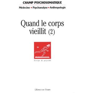 GEBRAUCHT Champ Psychosomatique, N° 50 : Quand le corps vieillit (2) - Preis vom 20.05.2024 04:51:15 h