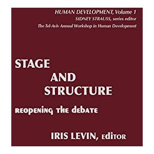 Iris Levin - Stage and Structure: Reopening the Debate (Human Development Series, Band 1)