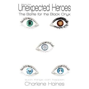 Charlene Haines - Unexpected Heroes: The Battle for the Black Onyx