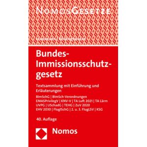 Klaus Hansmann - Bundes-Immissionsschutzgesetz: Textsammlung mit Einführung und Erläuterungen - Rechtsstand: 6.12.2022 (BGBl. I Nr. 47)
