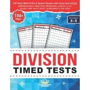 Scholastic Panda Education - Division Timed Tests: 100 Daily Math Drills & Speed Sheets with Facts that Stick, Reproducible Practice Problems, Digits 0-12, Double and Multi-Digit ... Kids in Grades 3-5 (Practicing Math Facts)