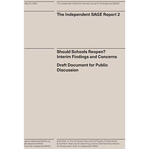 - Should Schools Reopen? Interim Findings and Concerns: Draft Document for Public Discussion (Independent Sage Reports)