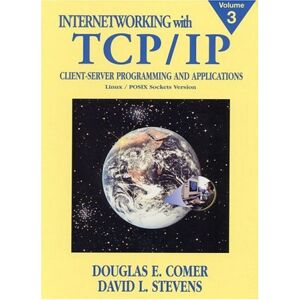 Comer, Douglas E. - GEBRAUCHT Internetworking with TCP/IP, Volume 3: Client-Server Programming and Applications Linux/Posix Sockets Version - Preis vom 09.05.2024 04:53:29 h
