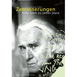 Christine O'Neill - GEBRAUCHT Zerrinnerungen: Fritz Senn zu James Joyce - Preis vom 01.06.2024 05:04:23 h