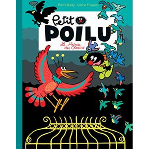 GEBRAUCHT Petit Poilu Poche - Tome 19 - Le prince des oiseaux (Dupuis Jeunesse, 1ère lecture (19)) - Preis vom 20.05.2024 04:51:15 h
