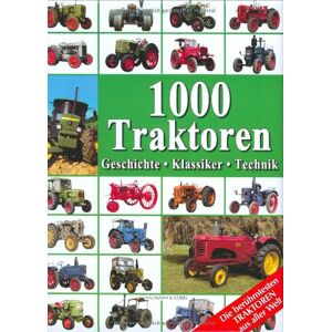 Udo Paulitz - GEBRAUCHT 1000 Traktoren: Geschichte - Klassiker - Technik - Preis vom 17.05.2024 04:53:12 h