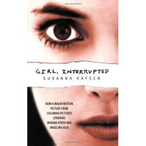 Susanna Kaysen - GEBRAUCHT Girl, Interrupted: Now a major motion picture from Columbia Pictures starring Winona Ryder and Angelina Jolie (Roman) - Preis vom 19.05.2024 04:53:53 h