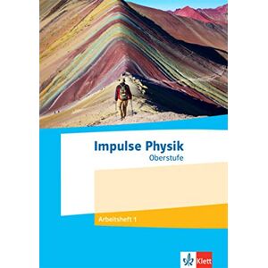 Impulse Physik 1. Mechanik und Felder: Arbeitsheft 1 Klassen 11-13 (G9), 10-12 (G8): Arbeitsheft mit eWissen Klassen 11-13 (G9), 10-12 (G8)