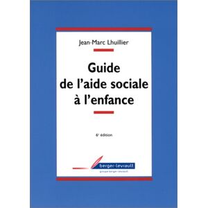 Jean-Marc Lhuillier - GEBRAUCHT guide de l'aide sociale a l'enfance 6e ed s304992 - Preis vom 20.05.2024 04:51:15 h