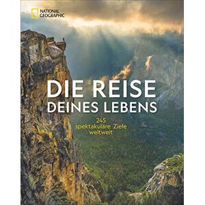 National Geographic - GEBRAUCHT Die Reise deines Lebens: 245 spektakuläre Ziele weltweit - Preis vom 01.06.2024 05:04:23 h