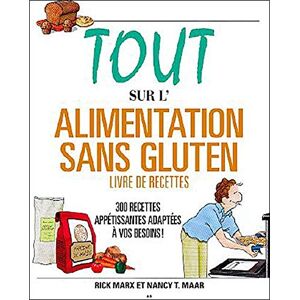 Rick Marx & Nancy T. Maar - GEBRAUCHT Tout sur l'alimentation sans gluten - Preis vom 16.05.2024 04:53:48 h