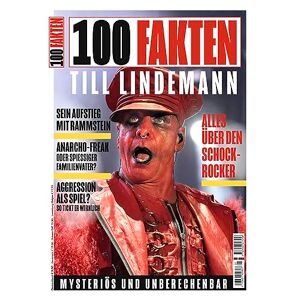 Michael Fuchs-Gamböck - 100 Fakten: Till Lindemann: Die Tatsachen hinter den Gerüchten; Sein Aufstieg mit Rammstein und viele weitere Themen...