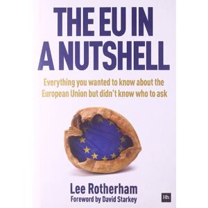 Lee Rotherham - GEBRAUCHT The EU in a Nutshell: Everything You Wanted to Know About the European Union But Didn't Know Who to Ask - Preis vom 16.05.2024 04:53:48 h